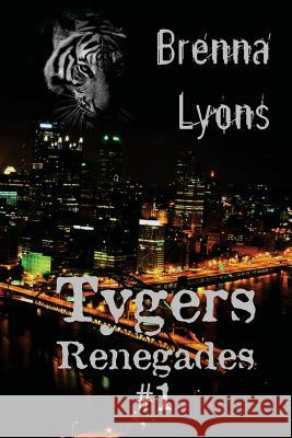 Tygers Brenna Lyons 9781946004000 Fireborn Publishing, LLC.