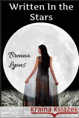 Written in the Stars: Includes The Master's Lover Lyons, Brenna 9781946004864 Fireborn Publishing, LLC.