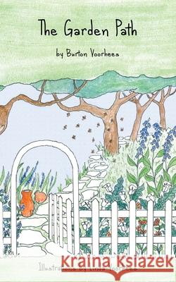 The Garden Path Burton Voorhees Linda Voorhees 9781946005663