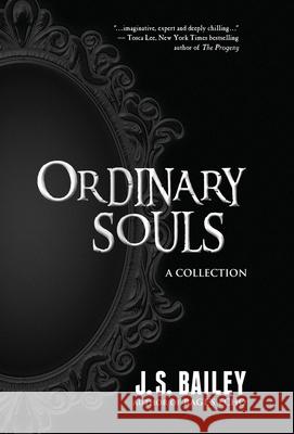 Ordinary Souls J. S. Bailey 9781946006226 J. S. Bailey