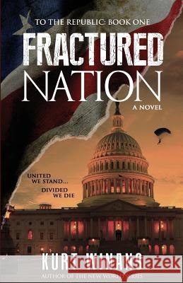 Fractured Nation Kurt Winans 9781946006547 Bhc Press/Open Window