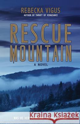 Rescue Mountain Rebecka Vigus 9781946006608