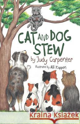 Cat and Dog Stew Judy Carpenter Alli Kappen 9781946006844 Bhc Press/Barking Frog