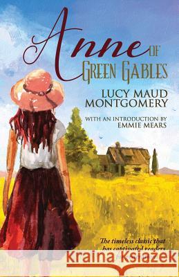 Anne of Green Gables Lucy Maud Montgomery Emmie Mears 9781946006929 Signature