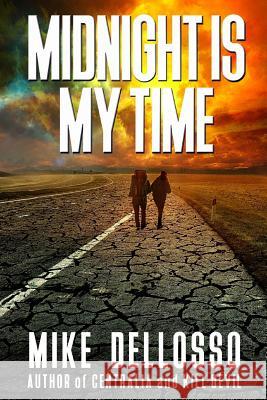 Midnight is My Time Mike Dellosso 9781946016454 Lamplighter Suspense