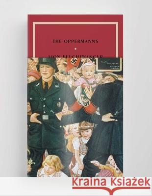 The Oppermanns Lion Feuchtwanger Cohen 9781946022332