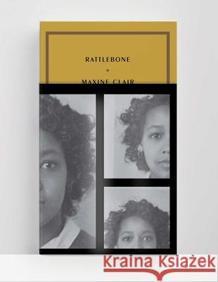 Rattlebone Maxine Clair 9781946022462 McNally Editions