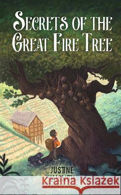 Secrets of the Great Fire Tree Justine Laismith Leah T. Brown Lenny Wen 9781946024312 Aurelia Leo