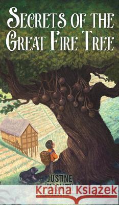 Secrets of the Great Fire Tree Justine Laismith Leah T. Brown Lenny Wen 9781946024329 Aurelia Leo