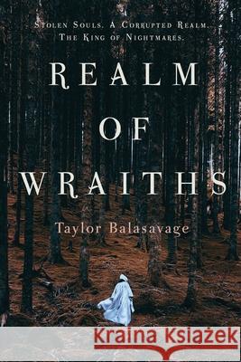 Realm of Wraiths Taylor Balasavage 9781946024961 Aurelia Leo