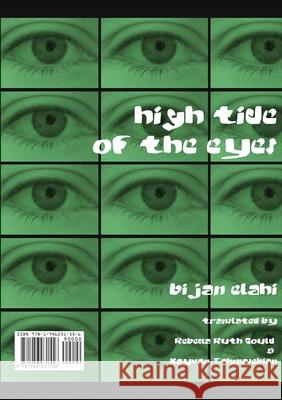 High Tide of the Eyes Bijan Elahi, Kayvan Tahmasebian, Rebecca Ruth Gould 9781946031556