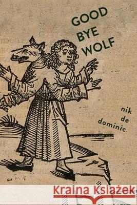 Goodbye Wolf Nik D 9781946031716 Operating System