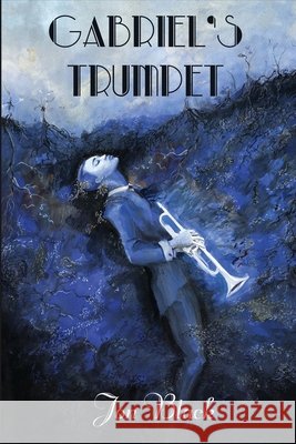 Gabriel's Trumpet Jon Black 9781946033123 18thwall Productions