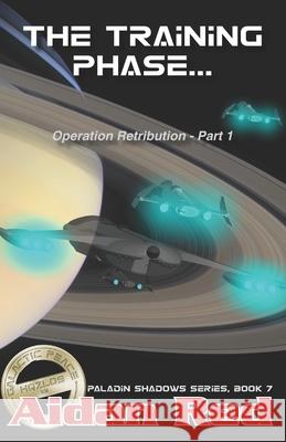 Paladin Shadows, Book 7: Operation Retribution, The Training Phase Red, Aidan 9781946039194