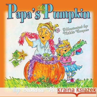 Papa's Pumpkin Sandra Biersdorfer Nikki Cooper 9781946044167 Crescent Renewal