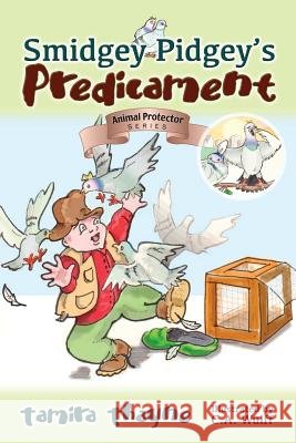 Smidgey Pidgey's Predicament Tamira Thayne, C A Wulff 9781946044358