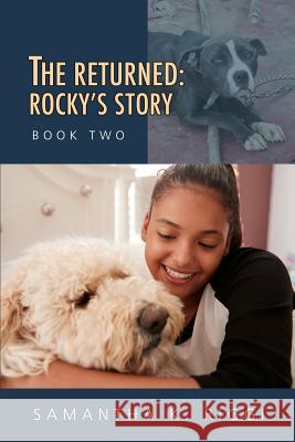 The Returned: Rocky's Story, Book Two Samantha K. Riggi 9781946044495 Who Chains You Books