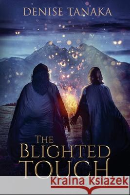 The Blighted Touch Denise Tanaka 9781946055170 Sasoriza Books
