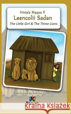 The Little Girl and The Three Lions - Afaan Oromo Children's Book Kiazpora 9781946057167