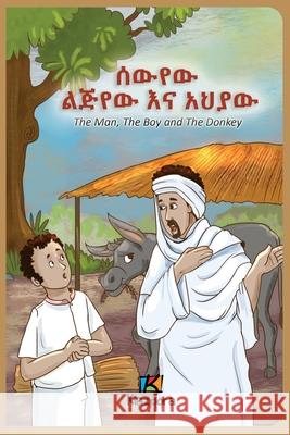 The Man, The Boy and The Donkey - Amharic Children's Book Kiazpora 9781946057464 Kiazpora