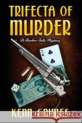 Trifecta of Murder: A Booker Falls Mystery Kenn Grimes 9781946063304 Cozy Cat Press