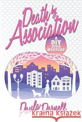 Death by Association: A DIY Diva Mystery Paula Darnell 9781946063687 Cozy Cat Press