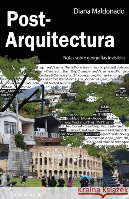 Post- Arquitectura Diana Maldonado 9781946070128 Nhamerica Press LLC