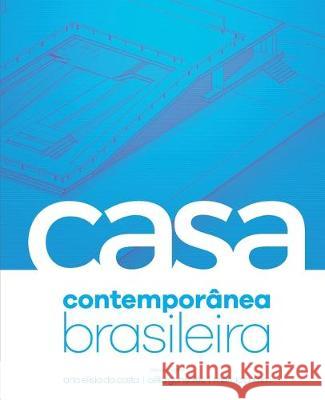 A Casa Contemporânea Brasileira Da Costa, Ana Elisia 9781946070241 Nhamerica Press LLC