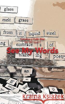 See My Words: Conchas y Caf? Zine; Vol. 8, Issue 1 Dstl Arts 9781946081643 Blurb