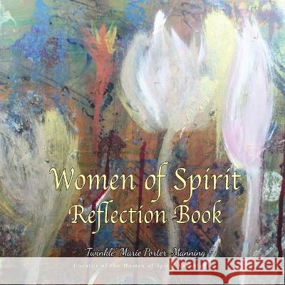 Women of Spirit Reflection Book Twinkle Marie Manning 9781946088468