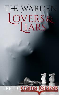 The Warden Lovers and Liars Jay Silver Editing 9781946092083 Felicia Jedlicka