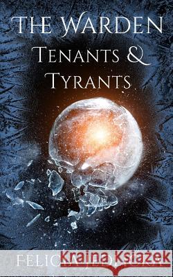 The Warden Tenants and Tyrants Jedlicka, Felicia 9781946092137 Felicia Jedlicka