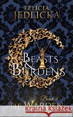 Beasts and Burdens Felicia Jedlicka 9781946092557 Felicia Jedlicka