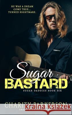 Sugar Bastard Charity Parkerson 9781946099389