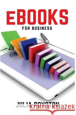 eBooks for Business Julia a. Royston 9781946111203