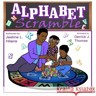 Alphabet Scramble Jeeline L. Hilaire Derrick J. Thomas 9781946111418 Bk Royston Publishing