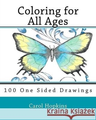 Coloring for All Ages Carol Hopkins, Carol Hopkins 9781946117182 Shywind Creations