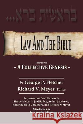 Law And The Bible: A Collective Genesis Fletcher, George P. 9781946124111 Mazo Publishers
