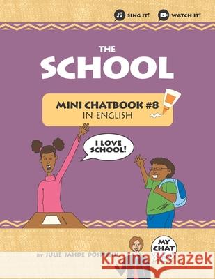 The School: Mini Chatbook #8 in English Spanish Chat Company Sonia Carbonell Julie Jahde Pospishil 9781946128638 Mini Chatbook