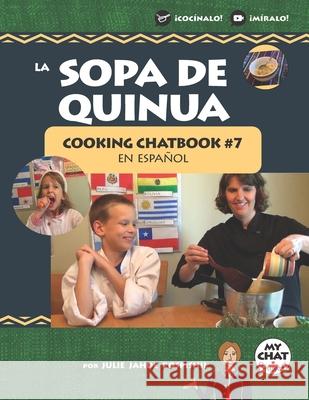 La Sopa de Quinua: Cooking Chatbook #7 en español Company, Spanish Chat 9781946128904