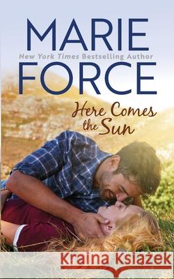 Here Comes the Sun (Butler, Vermont Series, Book 3) Marie Force 9781946136398