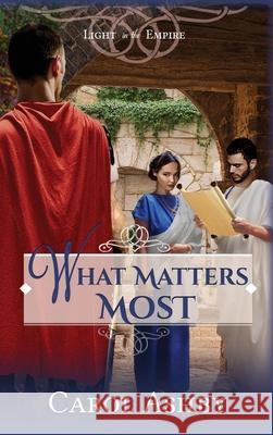 What Matters Most Carol Ashby 9781946139320 Cerrillo Press