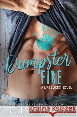 Dumpster Fire Elise Faber 9781946140883 Elise Faber