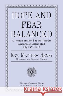 Hope and Fear Balanced Rev Matthew Henry 9781946145154 Curiosmith