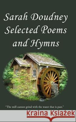 Sarah Doudney: Selected Poems and Hymns Sarah Doudney 9781946145291 Curiosmith