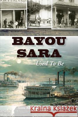 Bayou Sara: Used to Be Anne Butler, Helen Williams (Faculty of Solution Focused Practice Centre for Coaching International Academy for Professi 9781946160003