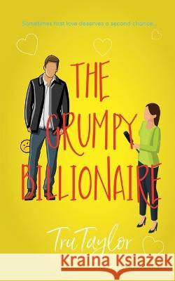 The Grumpy Billionaire Tru Taylor 9781946166357 Oxford South Press