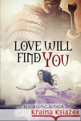 Love Will Find You Sherry Ewing 9781946177520 Sherry Ewing