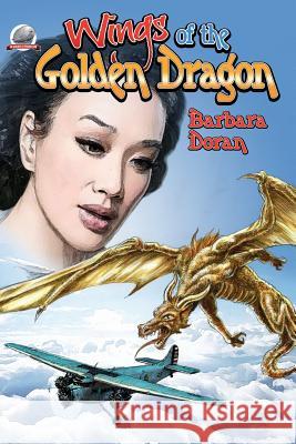 Wings of the Golden Dragon Barbara Doran Gary Kato 9781946183040 Airship 27