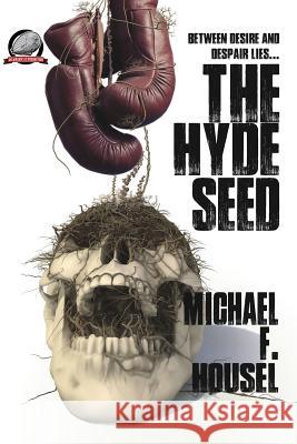 The Hyde Seed Michael F. Housel Pedro Cruz 9781946183101 Airship 27